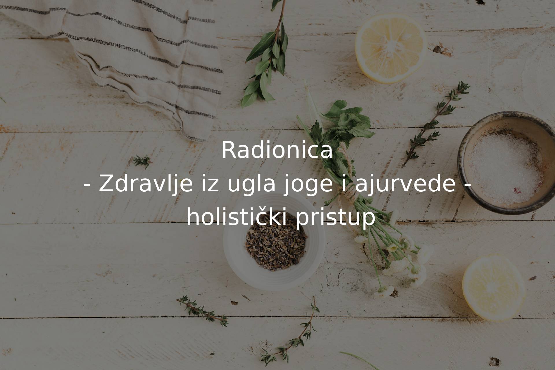 Radionica – Zdravlje iz ugla joge i ajurvede – holistički pristup
